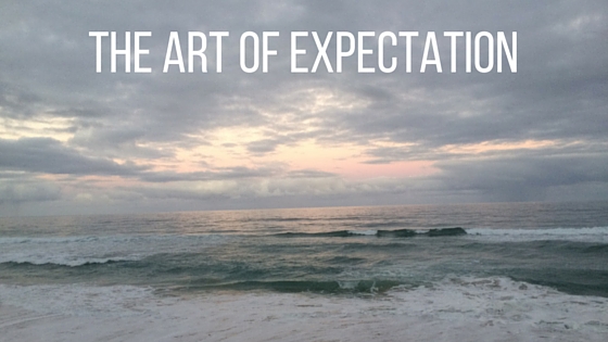 THE ART OF EXPECTATION